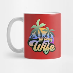 Off Duty Wife Mug